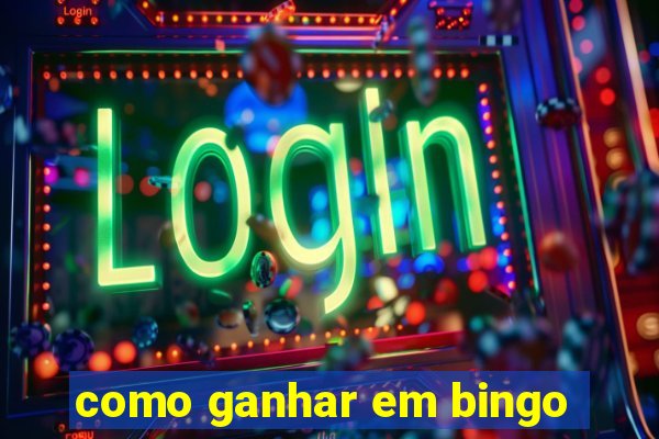 como ganhar em bingo